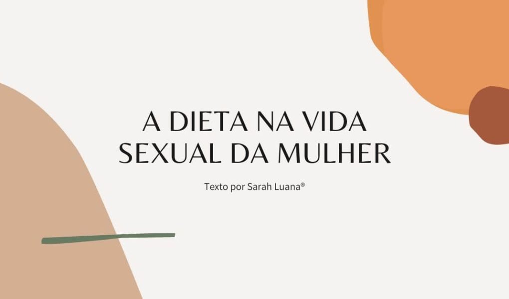 A dieta na vida sexual da mulher