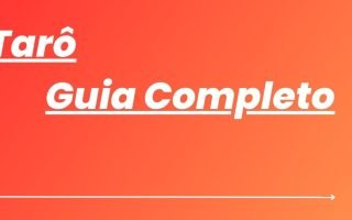 Tarô | O Guia Completo para Entender a Leitura