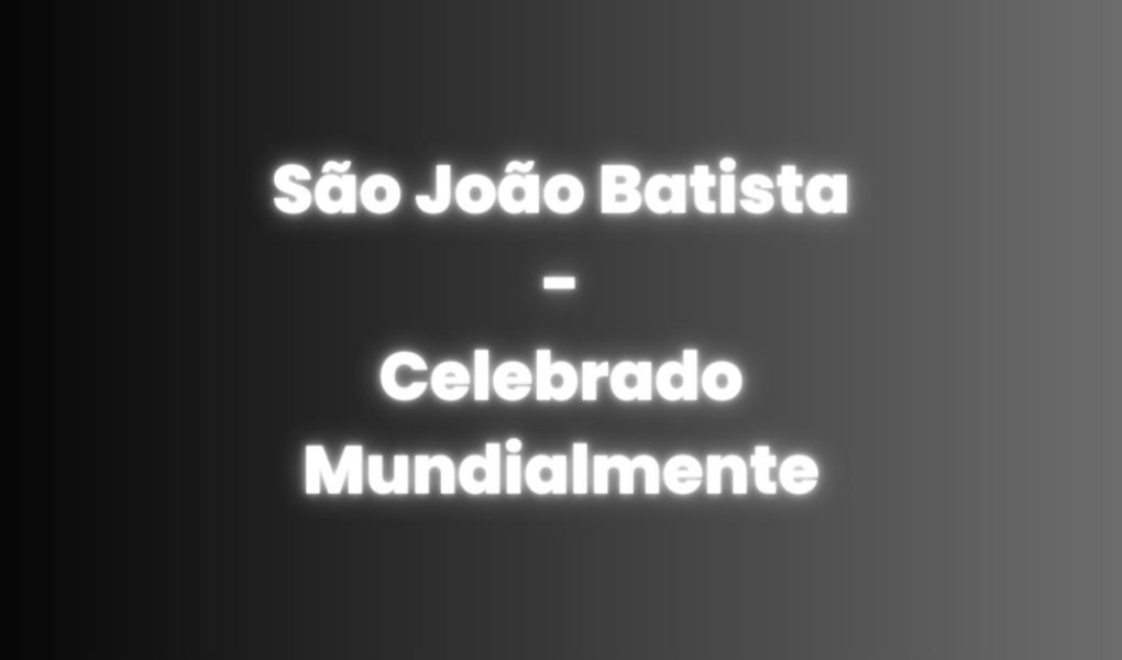 São João Batista. Precursor do Messias.