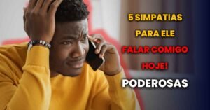 5 Simpatias para Ele Falar Comigo Hoje